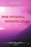 Fine Ottanta, Novanta Quasi