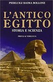 L'antico Egitto. Storia e scienza