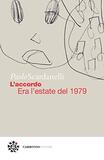 L'accordo. Era l'estate del 1979