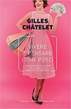 Vivere e pensare come porci. L'istigazione all'invidia e alla noia nelle democrazie-mercato