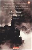 Quel treno per Baghdad