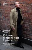 Rubare ai ricchi non è peccato