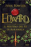 Edward. Il mistero del Re di Auramala