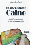 Ho incontrato Caino
