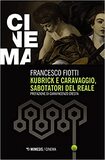 Kubrick e Caravaggio, sabotatori del reale