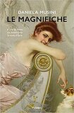 Le magnifiche. 33 vite di donne che hanno fatto la storia d'Italia