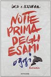 Notte prima degli esami oggi
