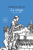 La strega. Una storia vera