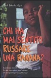 Chi ha mai sentito russare una banana? L'amicizia improbabile e divertente fra un ragazzino e una banana in una piantagione del Congo