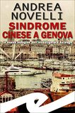 Sindrome cinese a Genova. La nuova indagine dell'investigatore Astengo