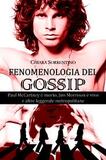 Fenomenologia del gossip. Paul McCartney è morto, Jim Morrison è vivo e altre leggende metropolitane