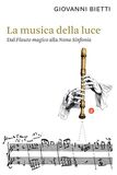 La musica della luce. Dal Flauto magico alla Nona sinfonia