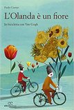 L'Olanda è un fiore. In bicicletta con Van Gogh