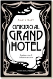 Omicidio al Grand Hotel. Il primo caso di Ernestine e Anton