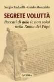 Segrete voluttà. Peccati di gola (e non solo) nella Roma dei Papi
