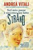 Nel mio paese è successo un fatto strano