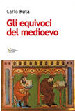 Gli equivoci del Medioevo