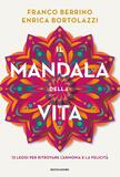 Il mandala della vita. 12 leggi per ritrovare l'armonia e la felicità