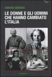 Le donne e gli uomini che hanno cambiato l'Italia