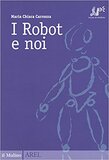I robot e noi