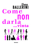 Come non darla… vinta