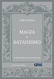 Magia e Satanismo. La follia dell'uomo contemporaneo