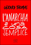 L'anarchia è una cosa semplice
