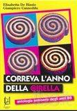 Correva l'anno della Girella. Antologia semiseria degli anni 8@