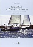 Giksy Blue ad Antigua e ritorno. Diario di una veleggiata in Atlantico (2002-2003)