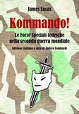 Kommando! Le Forze Speciali tedesche nella Seconda guerra mondiale