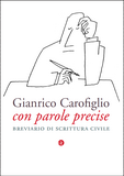 Con parole precise. Breviario di scrittura civile