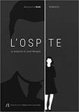 L'ospite. Le anatomie di Josef Mengele