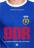 DDR. La Guerra Fredda del football