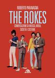 The Rokes. Conversazioni su musica, moda, società e costume