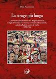 La strage più lunga. Calendario della memoria dei dirigenti sindacali e degli attivisti del movimento contadino e bracciantile, caduti nella lotta contro la mafia (1893-1966)