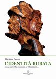 L'identità rubata. Cosa sarebbe successo se i Siciliani…