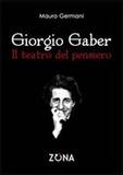 Giorgio Gaber. Il teatro del pensiero