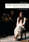 Mare, marmo, memoria – Chiacchierata con un'attrice