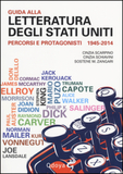 Guida alla letteratura degli Stati Uniti - Percorsi e protagonisti 1945-2014