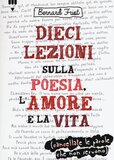 Dieci lezioni sull'amore, la vita e la poesia