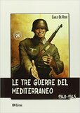 Le tre guerre del Mediterraneo 1940-1945