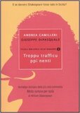 Troppu trafficu ppi nenti