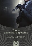 L'uomo dalle iridi a specchio