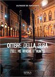 Ombre della sera (Tell me where it hurts)