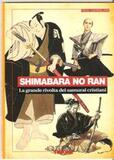 Shimabara no ran. La grande rivolta dei samurai cristiani