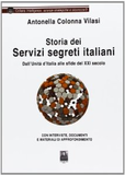Storia dei Servizi Segreti Italiani. Dall'Unità d'Italia alle sfide del XXI secolo