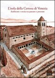 L'isola della Certosa di Venezia, ambiente e storia tra passato e presente