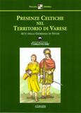 Presenze Celtiche nel Territorio di Varese