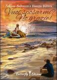 Vuoi sposarmi? No Grazie!