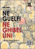 Né guelfi né ghibellini
